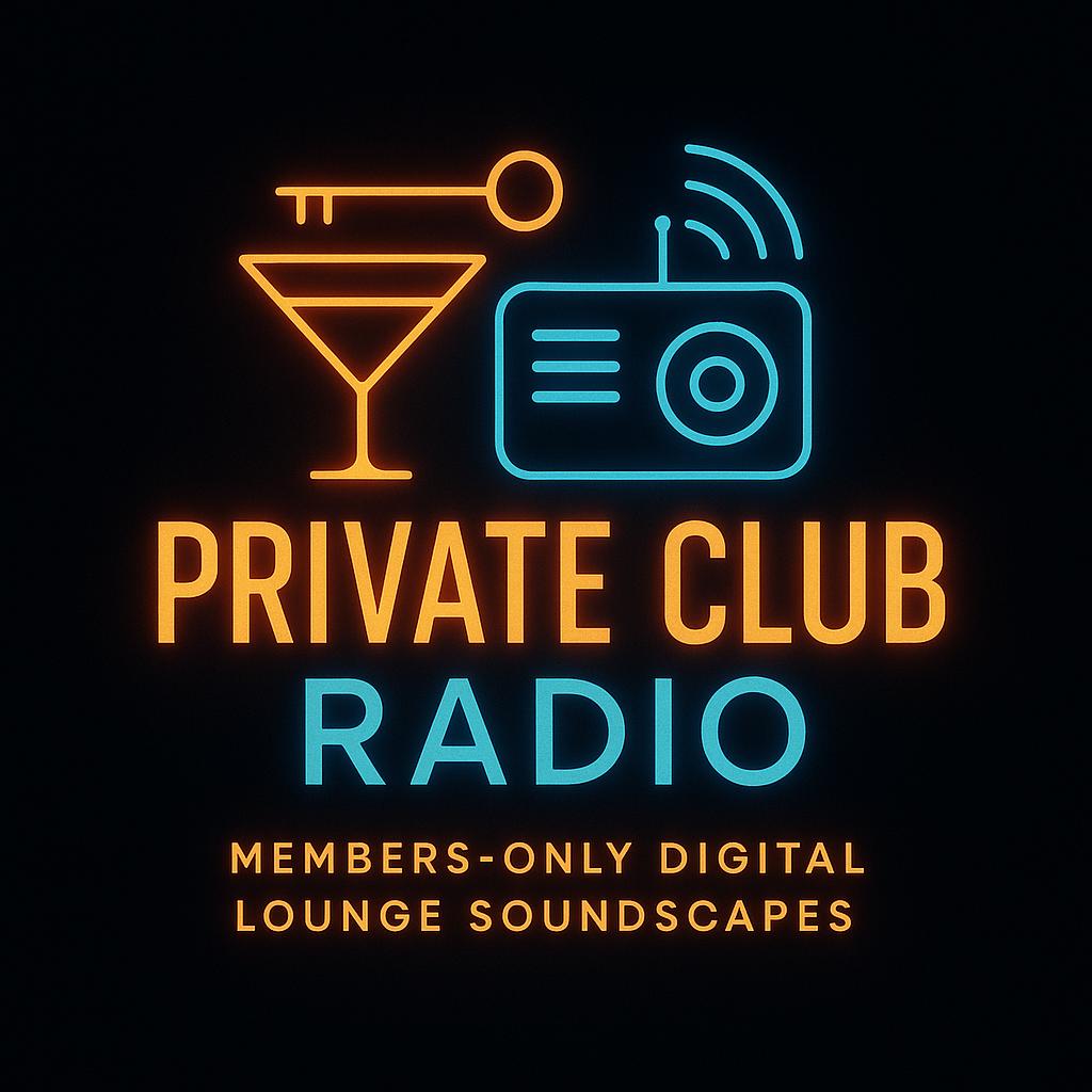“Private Club Radio” – Members-Only Digital Lounge Soundscapes